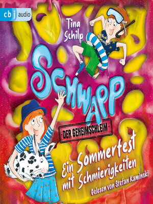 cover image of Schwapp, der Geheimschleim – Ein Sommerfest mit Schmierigkeiten